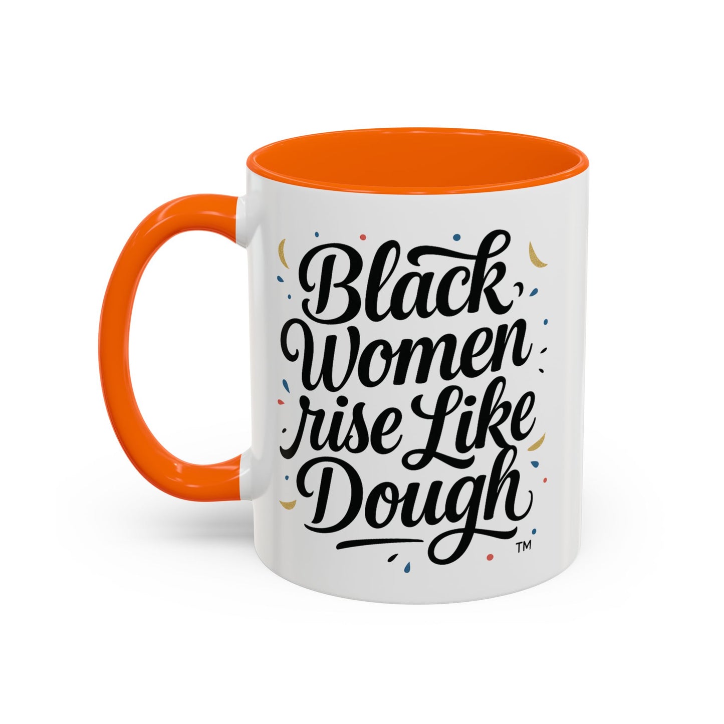 Black Women Rise Like Dough™ 11 oz. Ceramic Mug