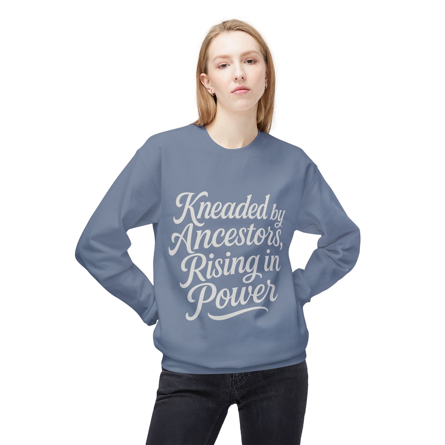 Kneaded by Ancestors, Rising in Power – Unisex Fleece Sweatshirt