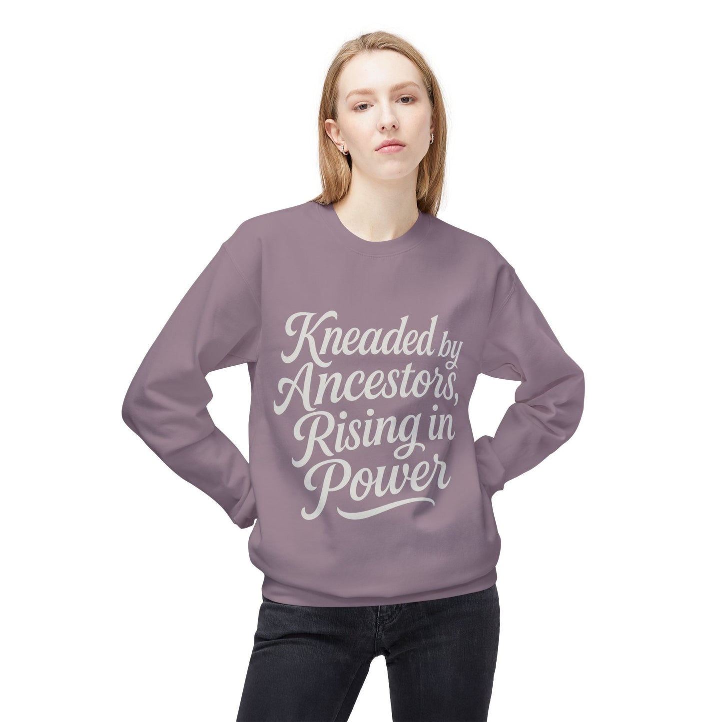Kneaded by Ancestors, Rising in Power – Unisex Fleece Sweatshirt