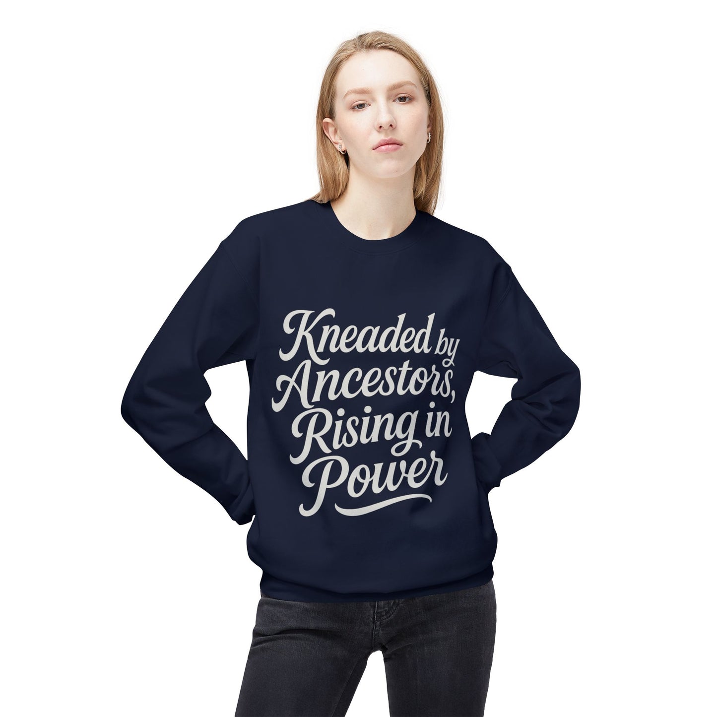 Kneaded by Ancestors, Rising in Power – Unisex Fleece Sweatshirt