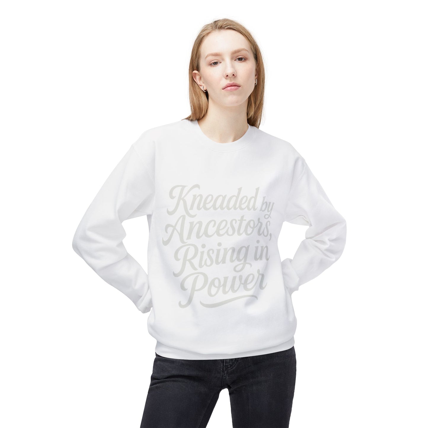 Kneaded by Ancestors, Rising in Power – Unisex Fleece Sweatshirt